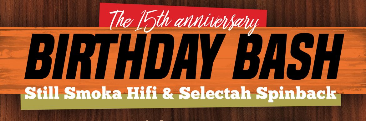 15 Jahre Still Smoka HiFi & Selectah Spinback