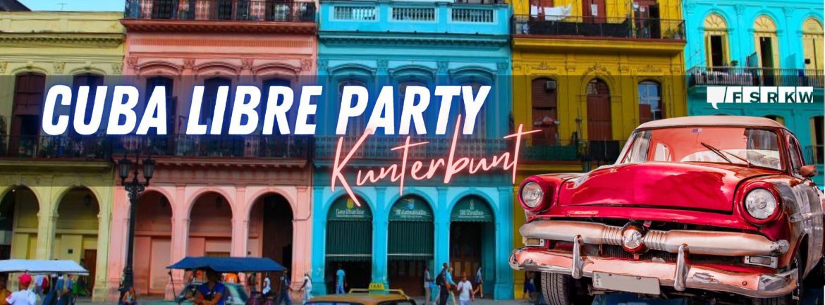 CUBA LIBRE PARTY 2026 by FSR KW