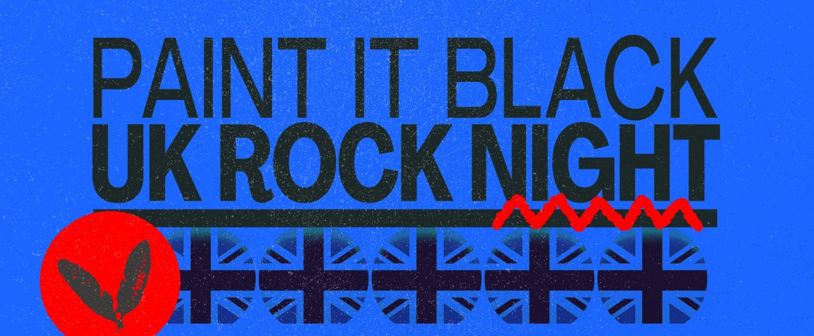 PAINT IT BLACK – UK ROCK NIGHT