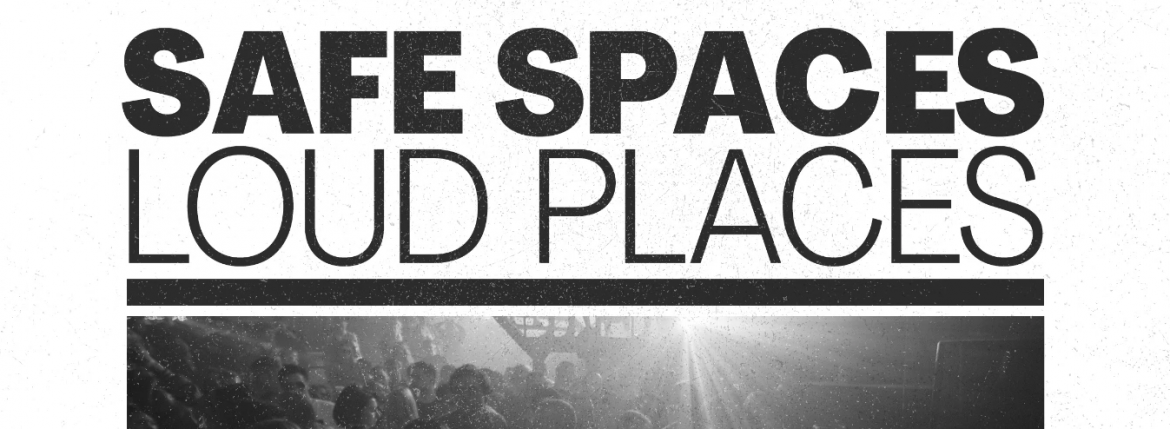 SAFE SPACES – LOUD PLACES by MUTABOR
