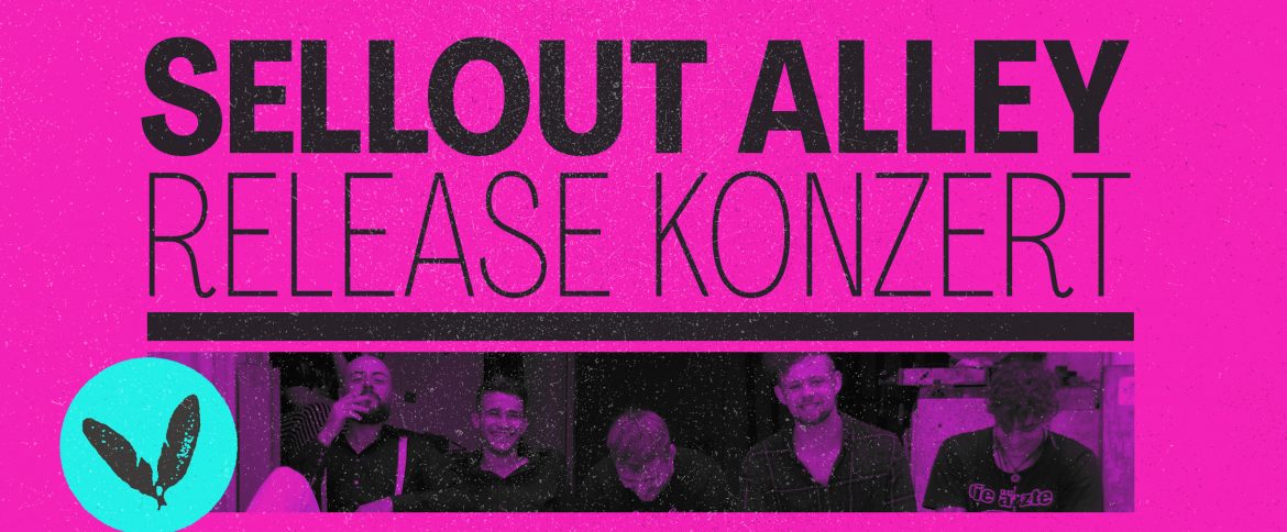 SELLOUT ALLEY – EP RELEASE KONZERT