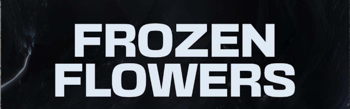 FROZEN FLOWERS 2025