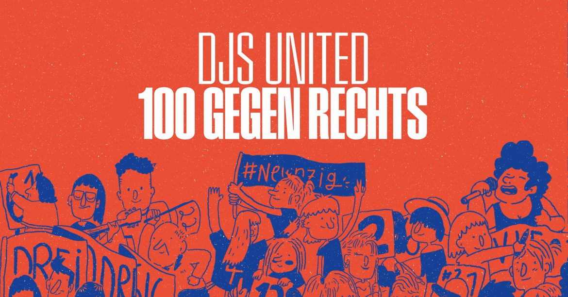 DJS UNITED – 100 gegen RECHTS