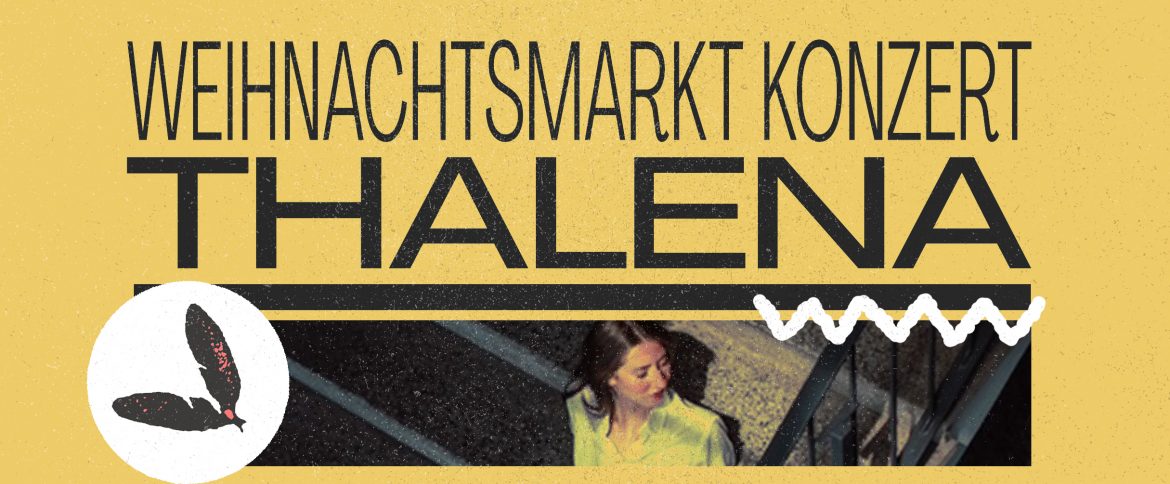 WEIHNACHTSMARKT-KONZERT – THALENA