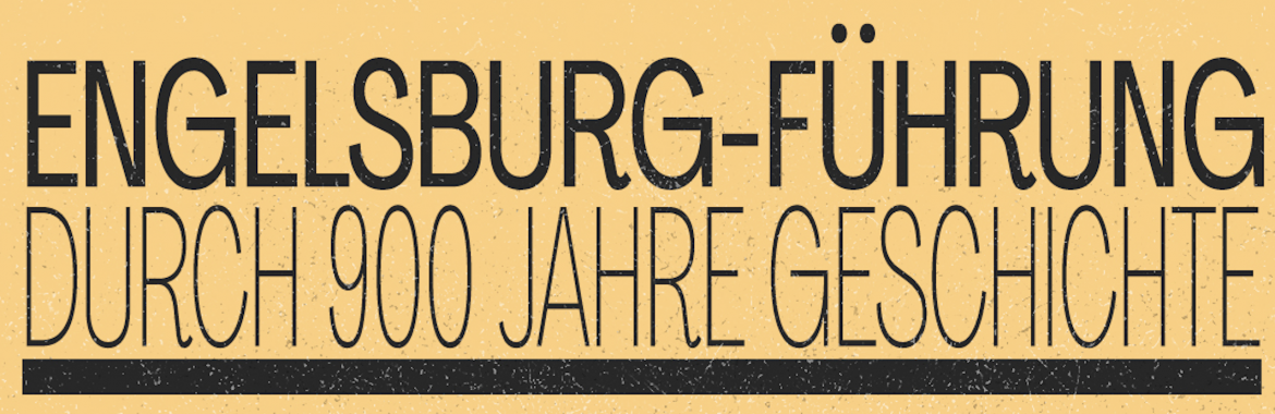 FÜHRUNG: 900 JAHRE ENGELSBURG
