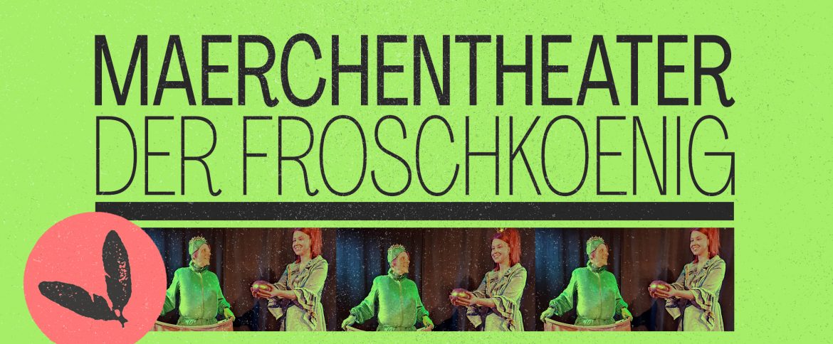 Märchentheater : der Froschkönig